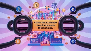 Chainlink Explained How It Connects Blockchains to Real World Data