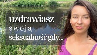 Po czym poznać, że uzdrawiasz się w twojej seksualności? 15 znaków.✨ | Nina Rheui