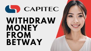 How To Withdraw Money From Betway To Capitec Account (Easy)