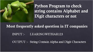 Python program to check string contains alphabet and digit characters or not | Python Program # 12