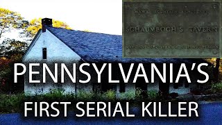 Pennsylvania's First Serial Killer: The Chilling Tale of the Schombach Tavern