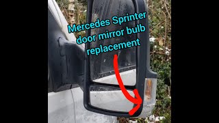 Mercedes Sprinter wing mirror bulb replacement