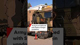 Army truck defaced with State of Origin vandalism