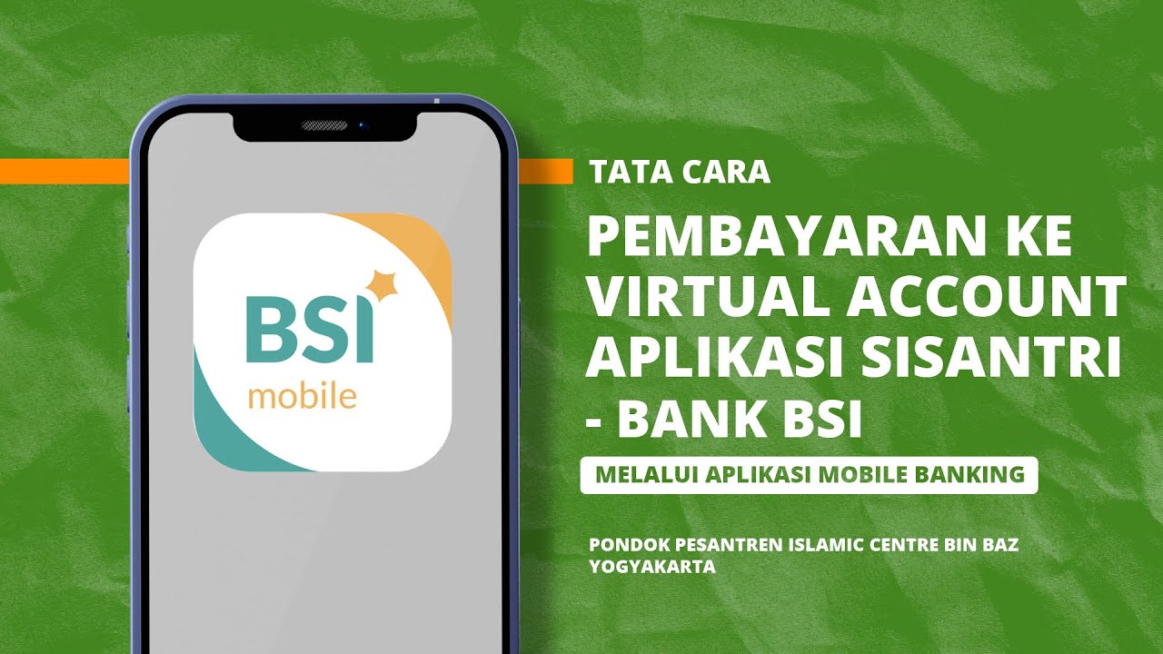 Bank BSI - Tata Cara Pembayaran Ke Virtual Account Aplikasi Sisantri ...