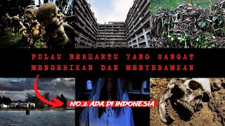 BIKIN MERINDING !!! Kisah Misteri 10 pulau terseram di dunia...