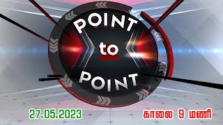 டெல்லியில் திடீரென கொட்டித் தீர்த்த கனமழை | POINT TO POINT | காலை 9 மணி | 27.05.2023 | Jaya Plus