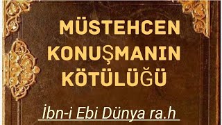 MÜSTEHCEN KONUŞMANIN KÖTÜLÜĞÜ | İbni Ebi Dünya ra.h, Susmanın ve Konuşmanın Edepleri | sesli kitab