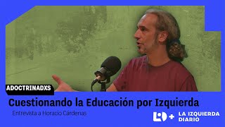 “La escuela no puede escindirse de lo que se quiere para la sociedad” Entrevista a Horacio Cárdenas