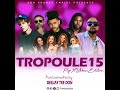 Tropoule15 (Pop X Urban Edition) - Deejay Tee Don || Weeknd,JustinBeiber,SeanPaul,Shaggy,JasonDerulo