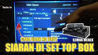 CARA MENGUBAH NOMOR URUT SIARAN TV DI SET TOP BOX 2022