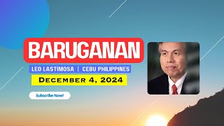 Baruganan ni Leo Lastimosa  |  December 4, 2024