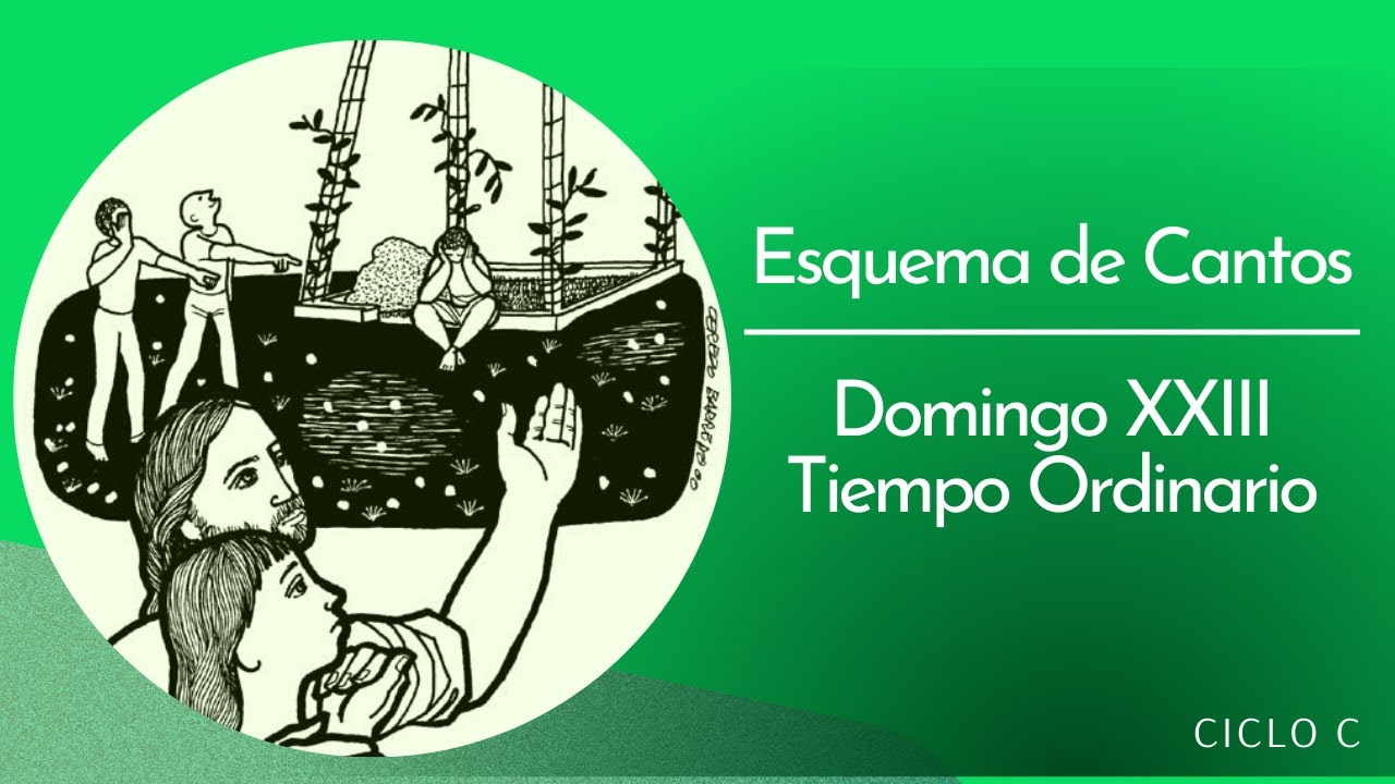 Esquema De Cantos Domingo XXIII Del Tiempo Ordinario - YouTube