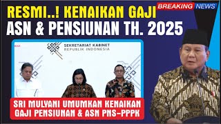 🔴SELAMAT..! KENAIKAN GAJI ASN \u0026 PENSIUNAN PNS 2025 8% : KABAR GEMBIRA MENANTI TAHUN DEPAN MANTAP..