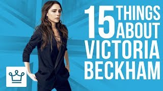 15 Things You Didn't Know About Victoria Beckham