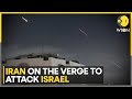 Iran to attack Israel soon; military preparations point to large-scale attack: reports | WION