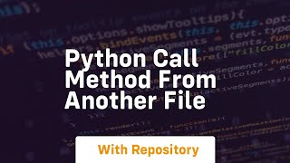 python call method from another file