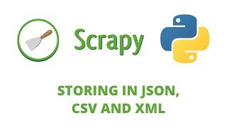Python Scrapy Tutorial - 13 - Storing in JSON, XML and CSV