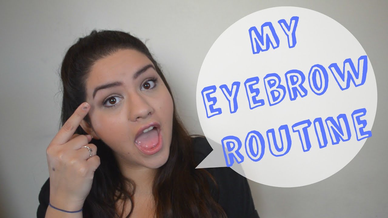 My Eyebrow Routine! - YouTube