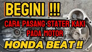 Tutorial ! Cara Pasang Stater Kaki Pada Motor Honda Beat