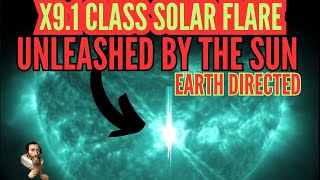 Sun UNLEASHES COLOSSAL X9.1 Solar Flare EARTH Directed: The Most Powerful Solar Flare in 7 Years !!