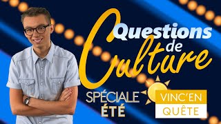 Questions de culture - Émission 15, spéciale ÉTÉ