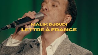 Malik Djoudi - Lettre à France (Live Session)