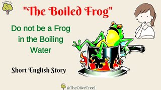 The Boiling Frog | Frog in the Pot | Short English Story | Myth or Fact | Children's Bedtime Story