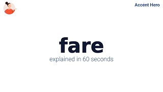 FARE - Meaning and Pronunciation