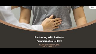 Partnering With Patients Personalizing Care for IBS-C