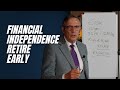 How to F.I.R.E - Financial Independence Retire Early