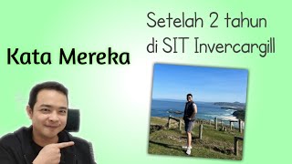 Kata Mereka : Setelah 2 tahun di SIT Invercargill.