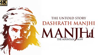 “Manjhi” The Mountain Man(Ek Bihari)