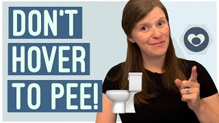 Why hovering to pee is bad for you! Pelvic PT explains!