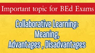 Collaborative Learning : Meaning , Advantages and Disadvantages | BEd Short Notes | HPU |