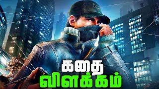 WATCH DOGS 1 Full Story - Explained in Tamil (தமிழ்)