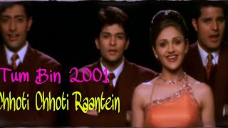 Chhoti Chhoti Raatein | Full Song | Tum Bin Movie 2001