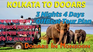 3 Nights 4 Days Offbeat Dooars Trip In Monsoon 2023 | Detail Information | Full Tour Guide