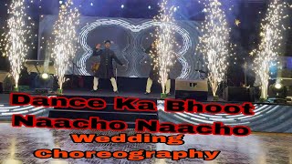 Dance Ka Bhoot X Naacho Naacho | wedding Choreography |AS Crew| #wedding #dance #video #choreography