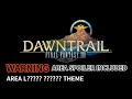 [AREA SPOILER] L????? ?????? Theme : Final Fantasy XIV DAWNTRAIL