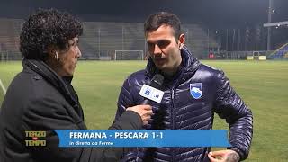 Fermana - Pescara 1-1 D'Ursi: "Non era facile contro la loro difesa"