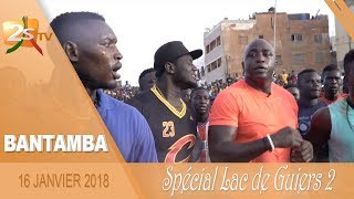 BANTAMBA DU 16 JANVIER 2018 SPÉCIAL LAC DE GUIERS 2 AVEC BÉCAYE MBAYE - 1ère PARTIE