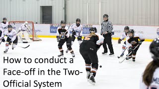 How to conduct a Face-Off in the Two-Official System