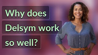 Why does Delsym work so well?
