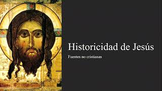 Fuentes o referencias históricas no cristianas sobre Jesús de Nazaret