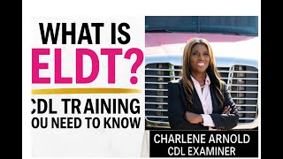 What Is ELDT? Entry-Level Driver Training Explained by a CDL Examiner