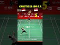 Christie vs. Loh K.Y. long play  #badminton #badmintonlovers #shortvide