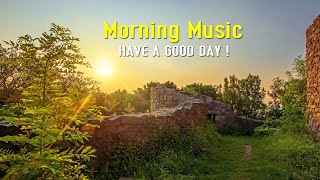 HAPPY MORNING MUSIC - Positive Energy & Stress Relief  - Calming Relaxing Healing Meditation Music