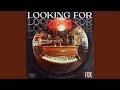 Looking For