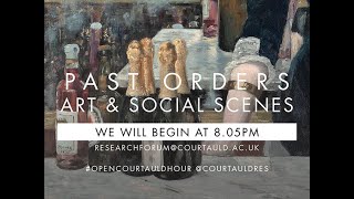 Open Courtauld Hour - Episode 2 S2: Past Orders – Art and Social Scenes