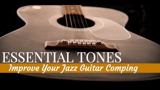 Improve Your Comping With Essential Tones - Jazz Guitar Chords Simplified